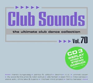 Club Sounds: The Ultimate Club Dance Collection, Vol. 70