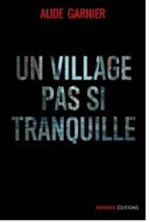 un village pas si tranquille