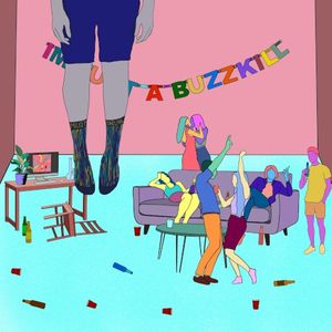 I’m Just a Buzzkill (Single)