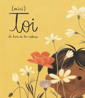 (mini) Toi : livre de ton enfance