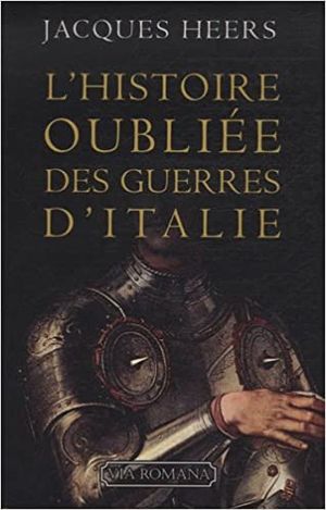 L'histoire oubliée des guerres d'Italie