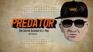 Predator The Secret Scandal of JPop