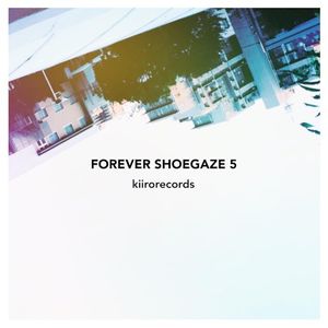 FOREVER SHOEGAZE 5