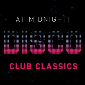 At Midnight! Disco Club Classics