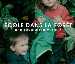 image-https://media.senscritique.com/media/000021368915/0/ecole_dans_la_foret_une_revolution_verte.jpg