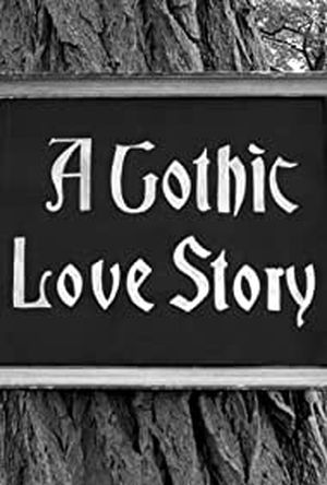 A Gothic Love Story