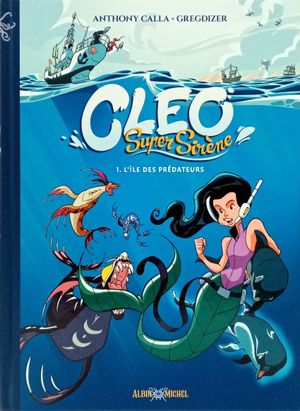 Cléo super sirène - Tome 1 : L'île des prédateurs