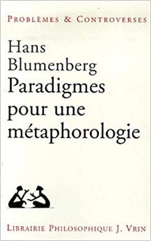 Paradigmes pour une métaphorologie