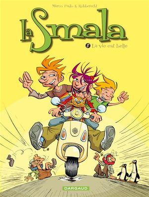 La vie est belle - La Smala, tome 8