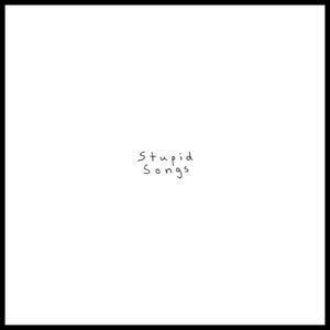 Stupid Songs (Single)