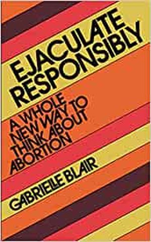 Ejaculate Responsibly