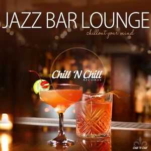 Jazz Bar Lounge (Chillout Your Mind)