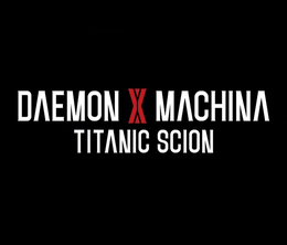 image-https://media.senscritique.com/media/000021375790/0/daemon_x_machina_titanic_scion.png