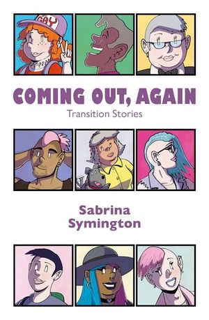 Coming Out, Again: Transition Stories