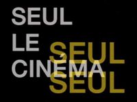 Seul le cinéma