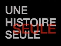 Une histoire seule