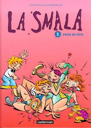 Prise de tête - La Smala, tome 2