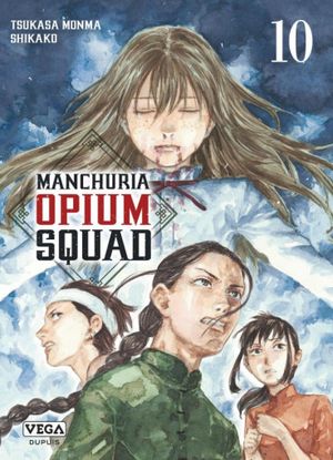 Manchuria Opium Squad, tome 10