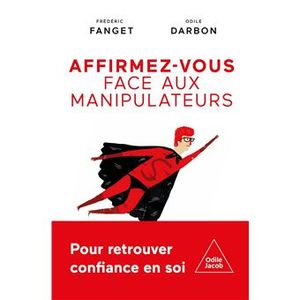 Affirmez-vous face aux manipulateurs