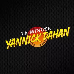 La Minute Yannick Dahan
