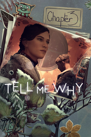 Tell Me Why : Chapitre 3 - Héritage