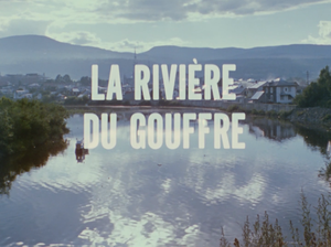 La Rivière du Gouffre