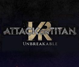 image-https://media.senscritique.com/media/000021385322/0/attack_on_titan_vr_unbreakable.jpg