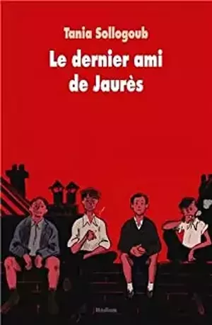 Le dernier ami de Jaurès