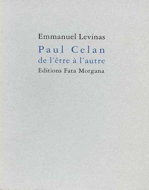 Paul Celan, de l'être à l'autre