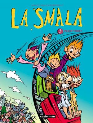 Plein tube ! - La Smala, tome 3