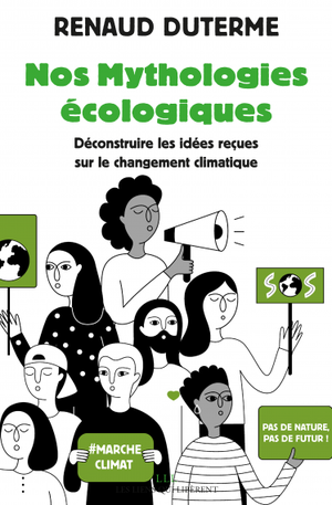 Nos Mythologies Ecologiques