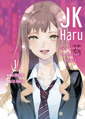 JK Haru: Sex Worker in Another World, tome 1