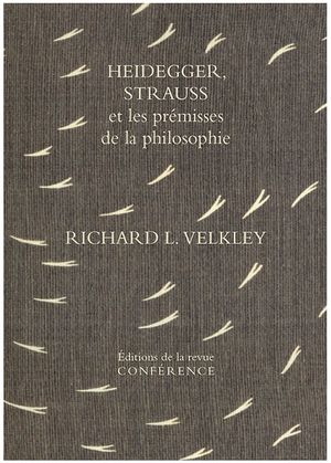 Heidegger, Strauss et les prémisses de la philosophie