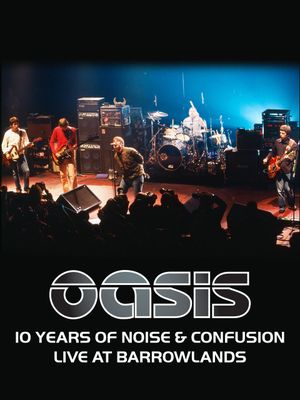 Oasis, 10 ans de bruit & de fureur