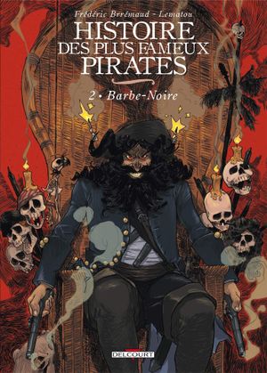 Barbe-Noire- Histoires des plus fameux pirates, tome 2