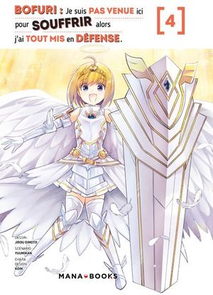 Bofuri : Je suis pas venue ici pour souffrir alors j'ai tout mis en défense, tome 4