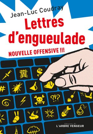 Lettres d’engueulade, nouvelle offensive