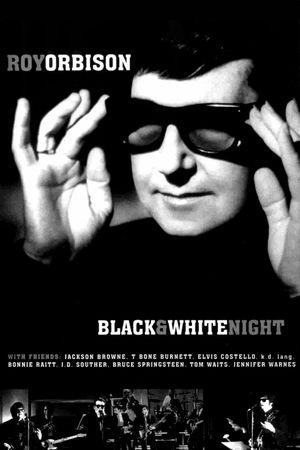 Roy Orbinson and Friends: A Black and White Night