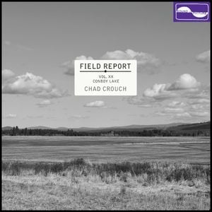 Field Report Vol. XX: Conboy Lake