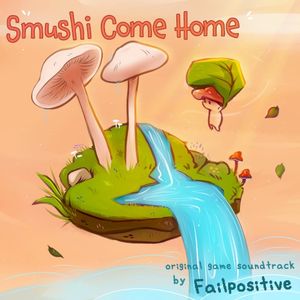 Smushi Come Home (Original Game Soundtrack) (OST)