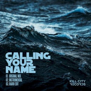 Calling Your Name (Original Mixes) (Single)