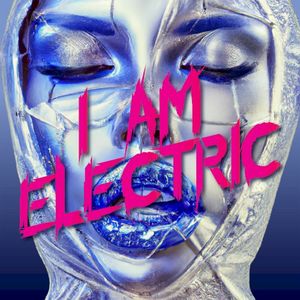 I Am Electric (Single)