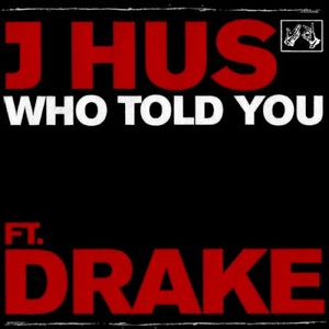 Who Told You (Single)