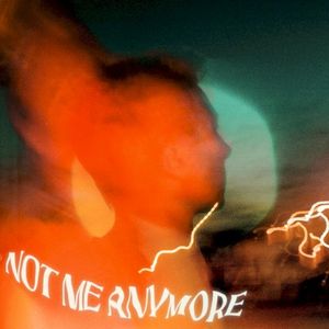 Not Me Anymore (Single)