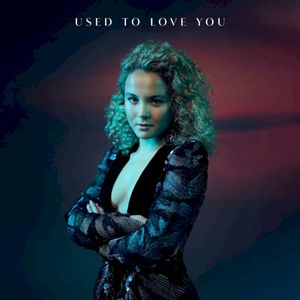 Used to Love You (Single)