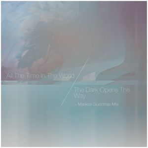 The Dark Opens the Way (Markus Guentner remix)
