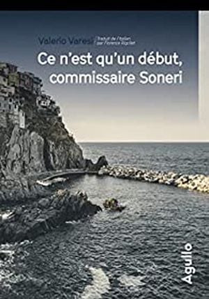 Ce n'est qu'un début, commissaire Soneri