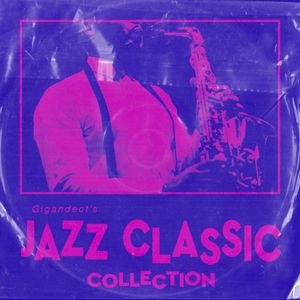 Gigandect’s Jazz Classic Collection (EP)