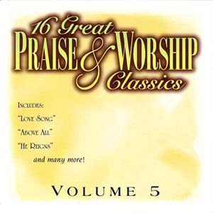 16 Great Praise and Worship Classics, Volume 5