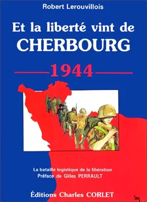 Et la liberté vint de Cherbourg
